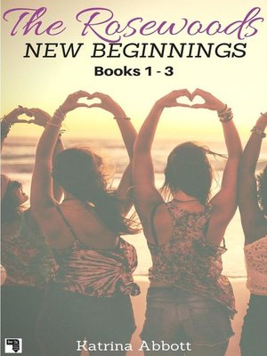 cover image of New Beginnings--The Rosewoods Series--Books 1--3 + Bonus